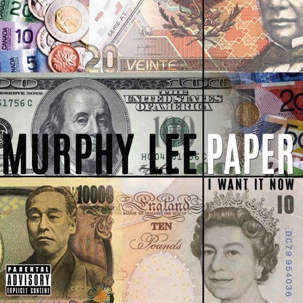 Murphy Lee Paper (I Want It Now), 2017