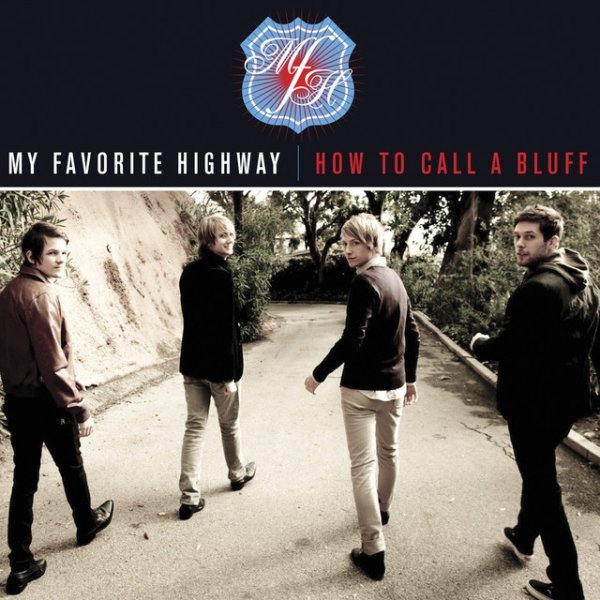Album My Favorite Highway - How To Call A Bluff