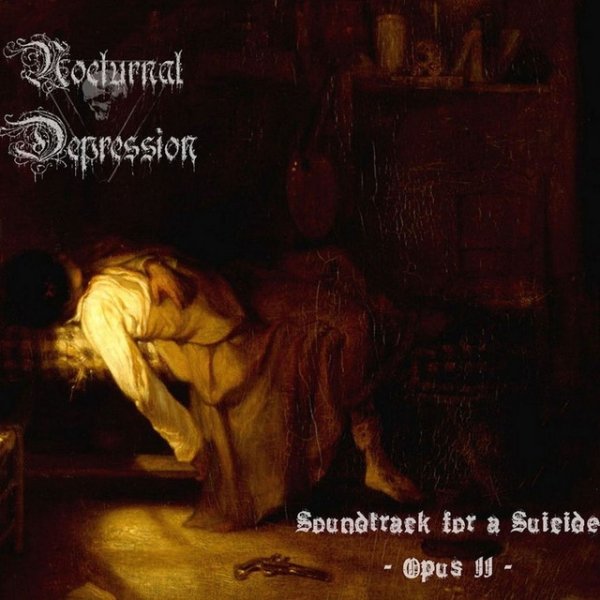 Album Nocturnal Depression - Soundtrack for a Suicide: Opus II