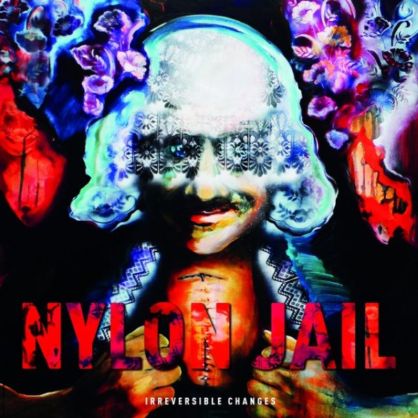 Album Nylon Jail - Irreversible Changes