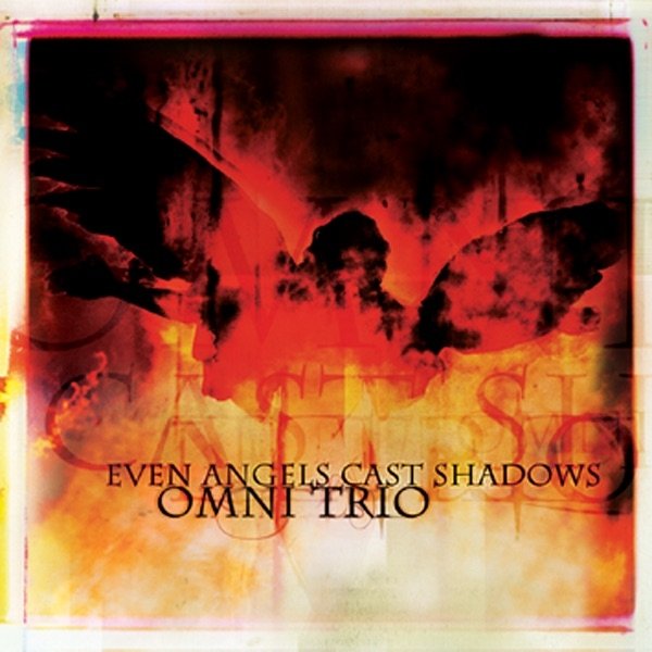 Album Even Angels Cast Shadows - Omni Trio
