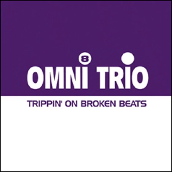 Album Trippin' On Broken Beats - Omni Trio