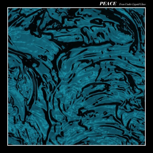 Album Peace - From Under Liquid Glass