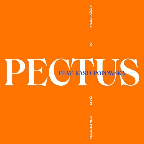 Album Pectus - Najlepiej Być W Podróży