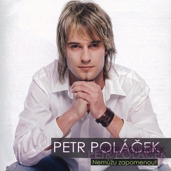 Album Petr Poláček - Nemůžu zapomenout