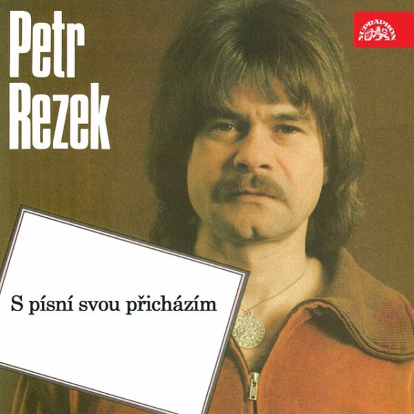 Album S písní svou přicházím - Petr Rezek