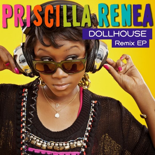 Album Priscilla Renea - Dollhouse Remix