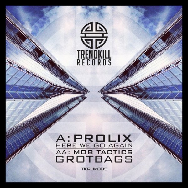 Prolix Here We Go Again / Grotbags, 2013