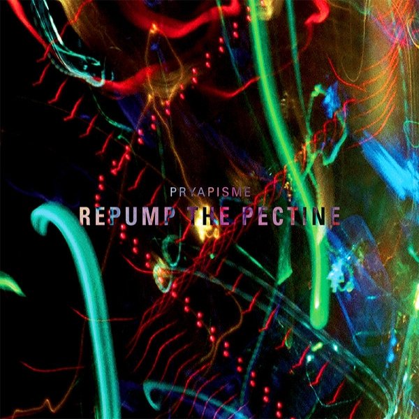 Album Pryapisme - Repump The Pectine