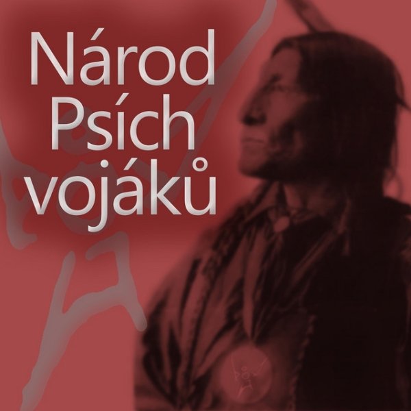 Album Národ Psích vojáků - Psí vojáci