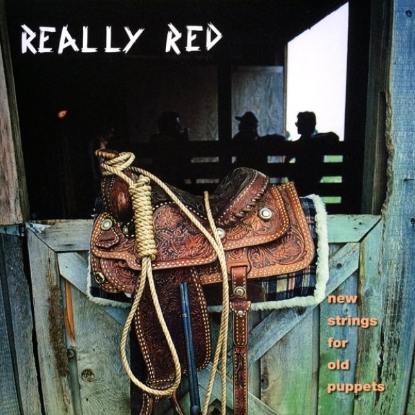 Album Really Red - New Strings For Old Puppets