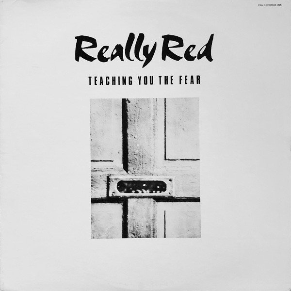 Really Red Teaching You The Fear, 1981