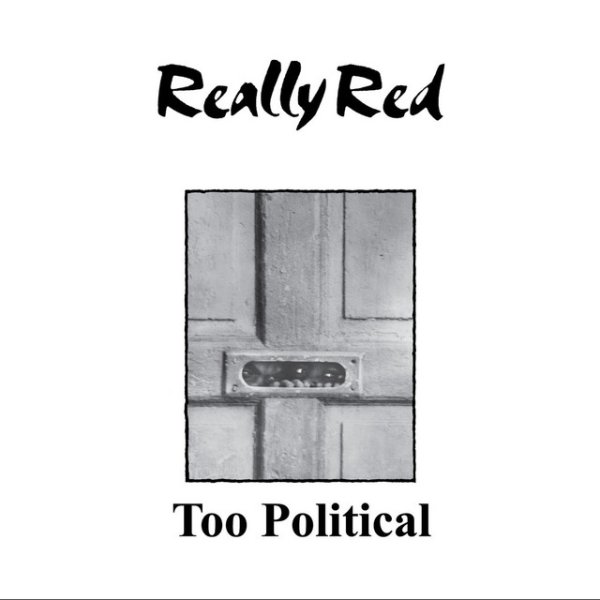Album Too Political - Really Red