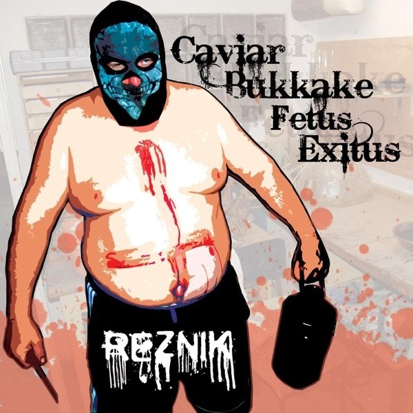 Album Caviar Bukkake Fetus Exitus - Řezník