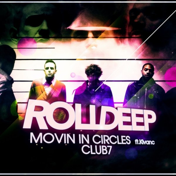 Roll Deep Movin' in Circles, 2009