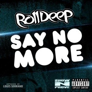 Album Roll Deep - Say No More
