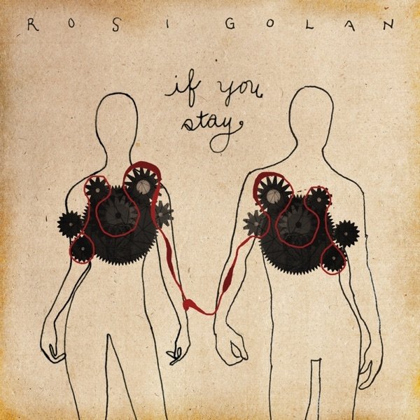 Rosi Golan If You Stay, 2013