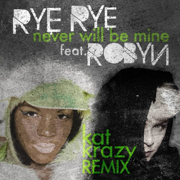 Album Rye Rye - Never Will Be Mine