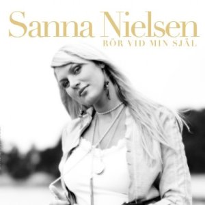 Album Sanna Nielsen - Rör Vid Min Själ