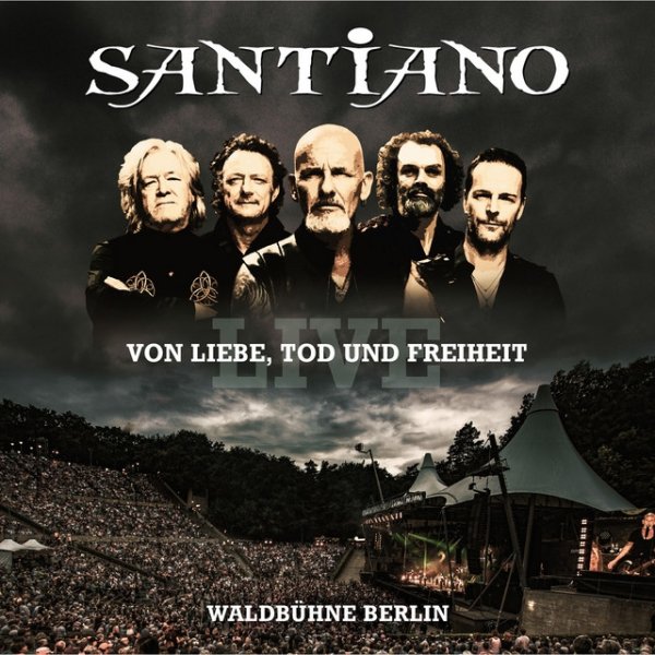 Album Santiano - Von Liebe, Tod und Freiheit - Live / Waldbühne Berlin