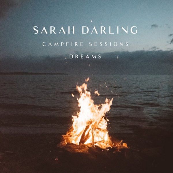 Sarah Darling Dreams (The Campfire Sessions), 2021