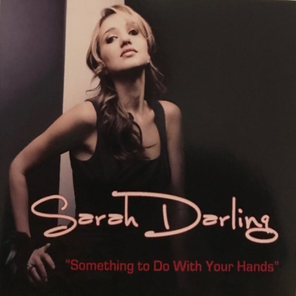 Album Sarah Darling - Something To Do With Your Hands