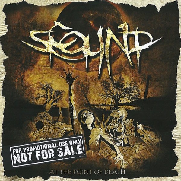Scound At The Point Of Death, 2010