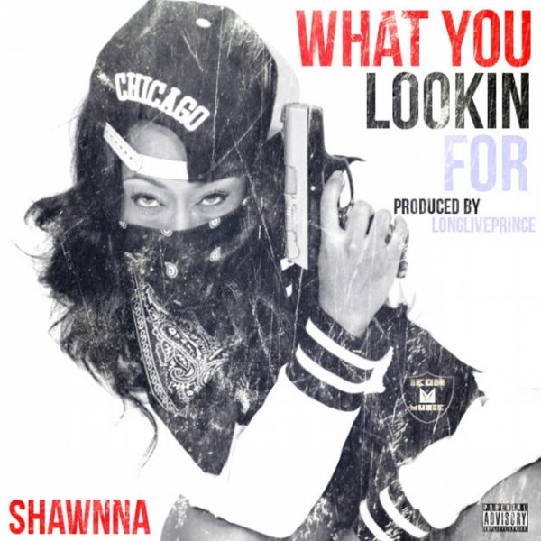 Shawnna What You Lookin For - Single, 2014