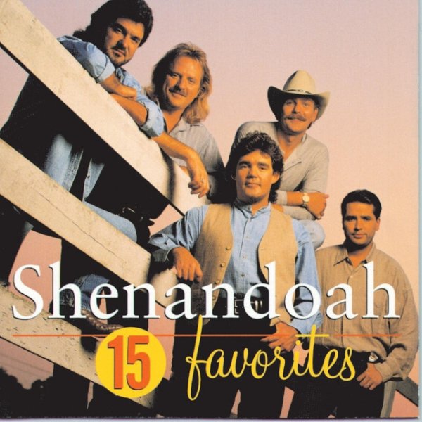 Album Shenandoah - 15 Favorites