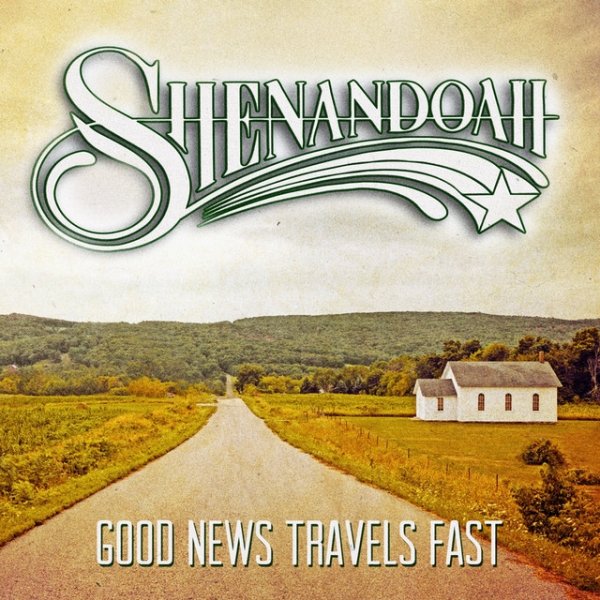 Album Shenandoah - Good News Travels Fast