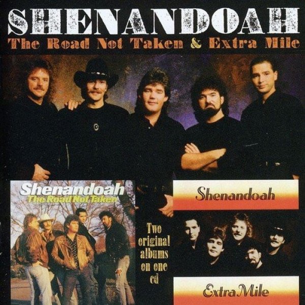 Album Shenandoah - The Road Not Taken & Extra Mile