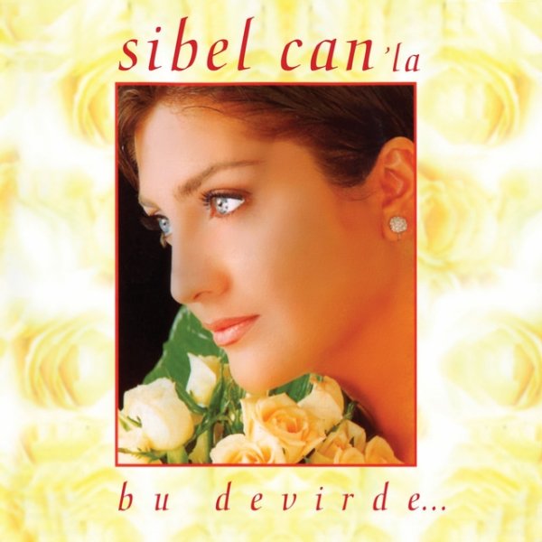 Album Sibel Can - Bu Devirde