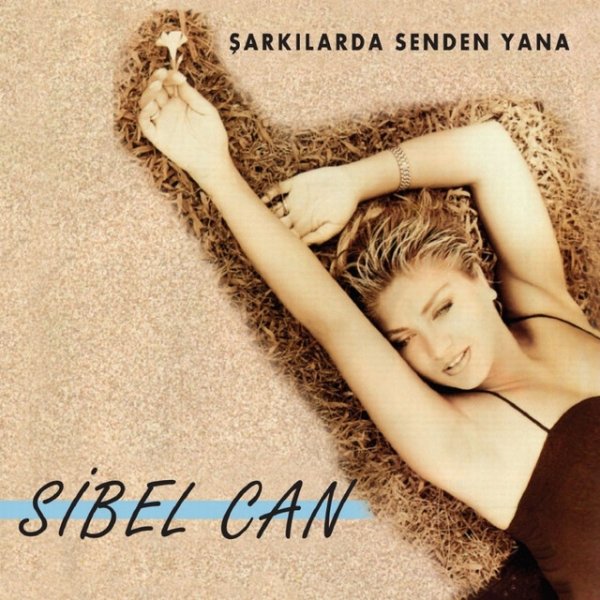Album Sibel Can - Şarkılarda Senden Yana