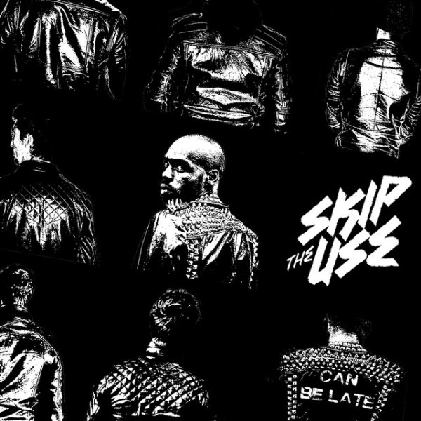 Album Skip The Use - Can Be Late