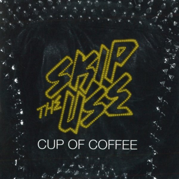 Skip The Use Cup Of Coffee, 2012