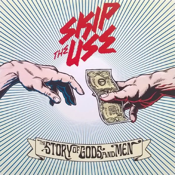 Album Skip The Use - The Story Of Gods And Men