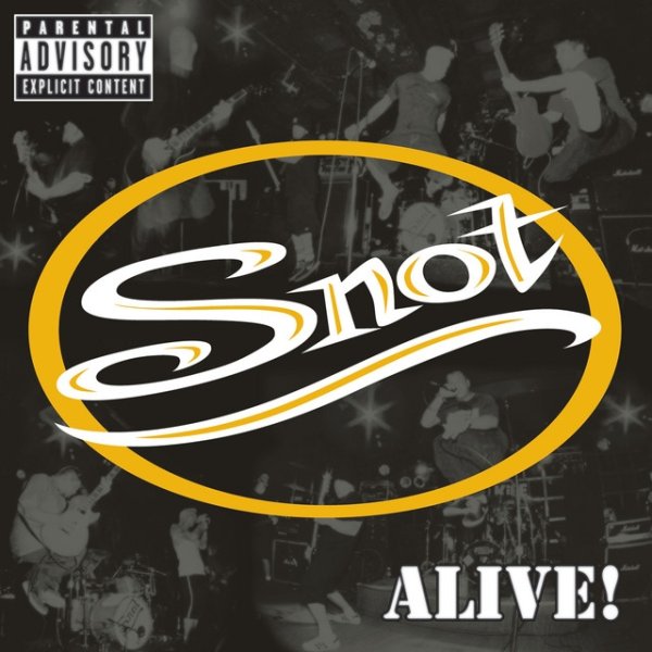 Snot Alive, 2002