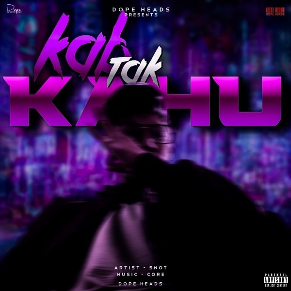 Album Snot - Kab Tak Kahu