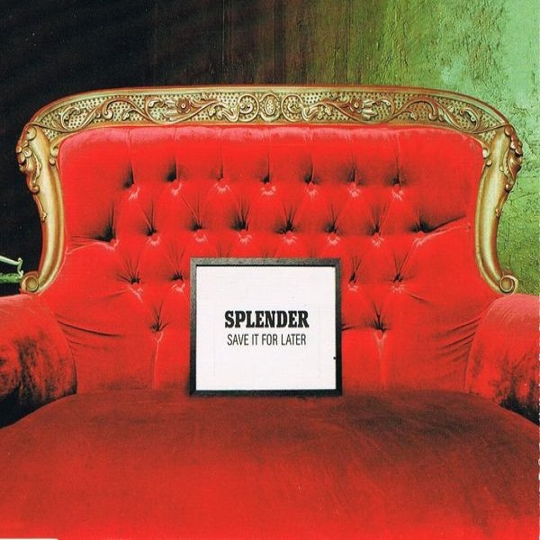 Album Splender - Save It For Later
