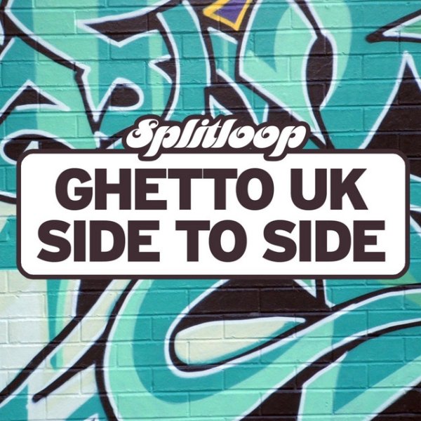 Album Splitloop - Ghetto Uk / Side to Side