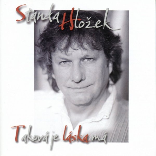 Album Stanislav Hložek - Taková je láska má