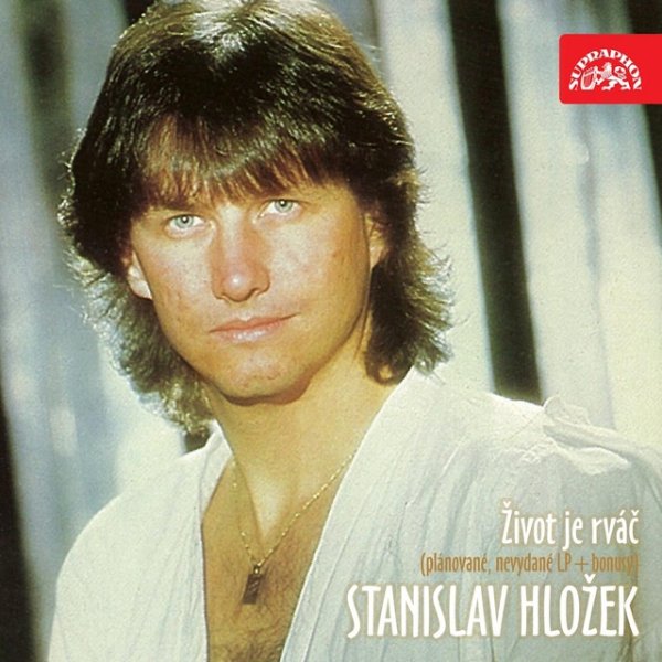 Album Stanislav Hložek - Život je rváč