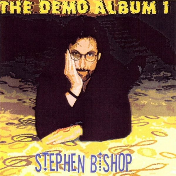 Album Stephen Bishop - Demo Album 1