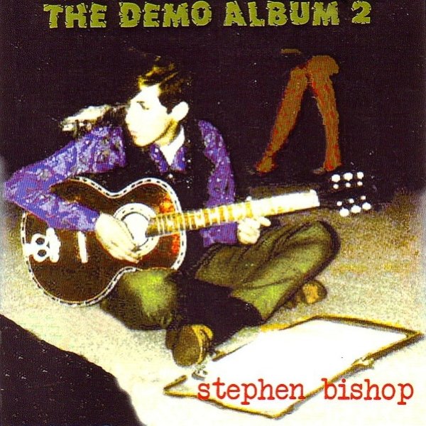 Album Stephen Bishop - Demo Album 2