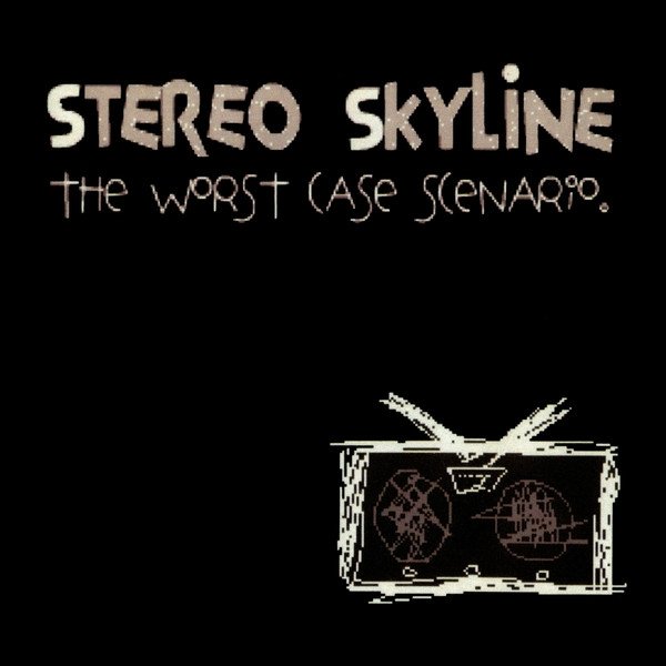 Album Stereo Skyline - The Worst Case Scenario
