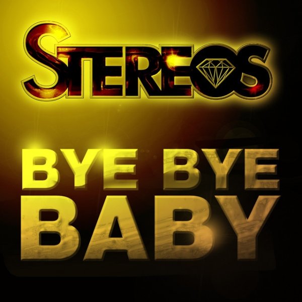 Album Stereos - Bye Bye Baby