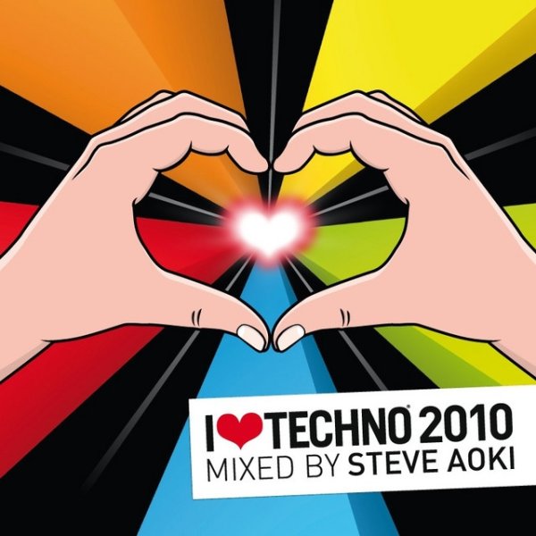 Album Steve Aoki - I Love Techno 2010