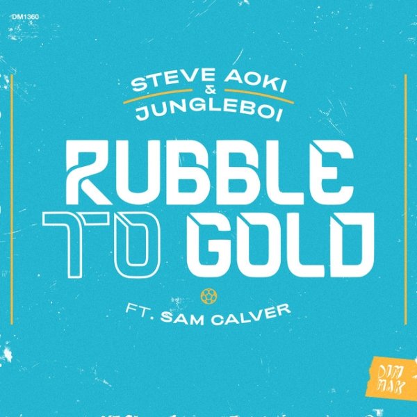 Steve Aoki Rubble to Gold, 2021