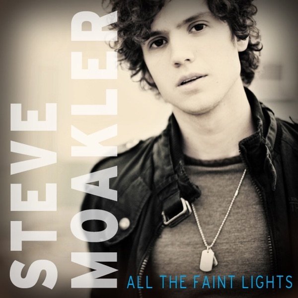 Album Steve Moakler - All the Faint Lights