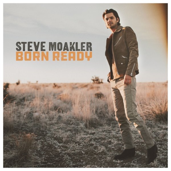 Album Steve Moakler - Born Ready